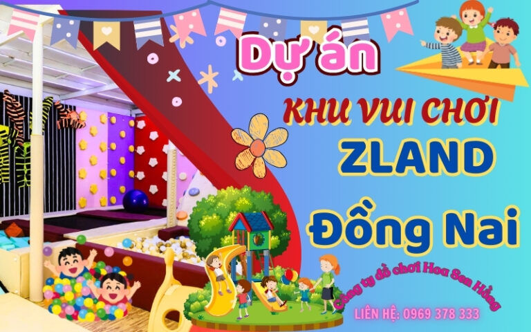 Thi công khu vui chơi Zland Đồng Nai